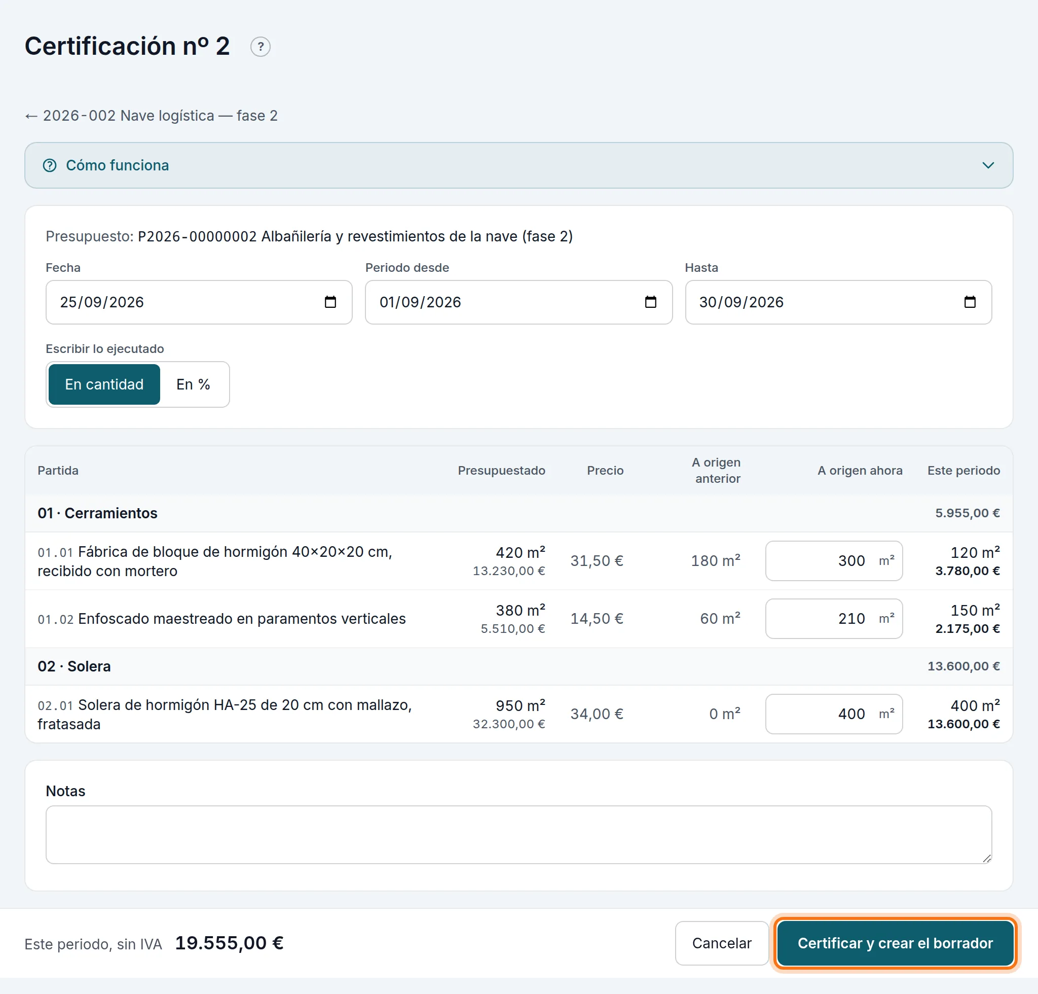 La certificación nº 2: lo ejecutado a origen de cada partida y lo de este periodo