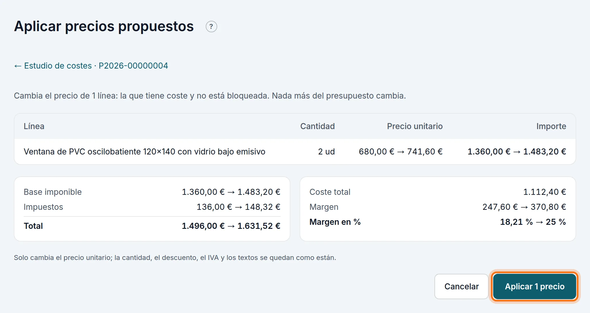 Aplicar el precio propuesto a la ventana: de 680,00 € a 741,60 €, y el margen, del 18,21 % al 25 %